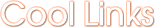 Cool Links