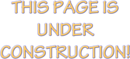 THIS PAGE IS UNDER CONSTRUCTION!